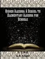 H S Hall, S R Knight - Higher Algebra, Häftad. Tillgänglighet: Lägg i varukorg