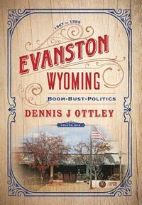 bokomslag Evanston Wyoming Volume 1
