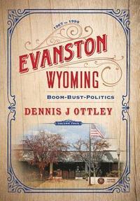 bokomslag Evanston Wyoming Volume 4