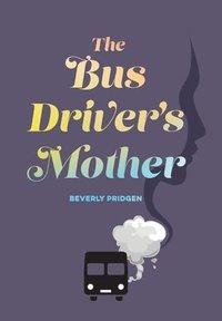 bokomslag Bus Driver's Mother
