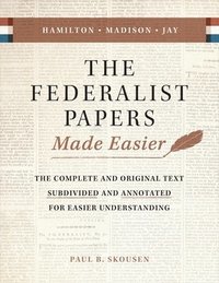 bokomslag The Federalist Papers Made Easier