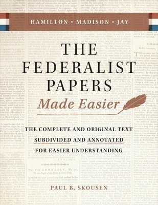 The Federalist Papers Made Easier 1