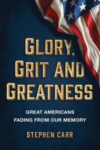 bokomslag Glory, Grit and Greatness