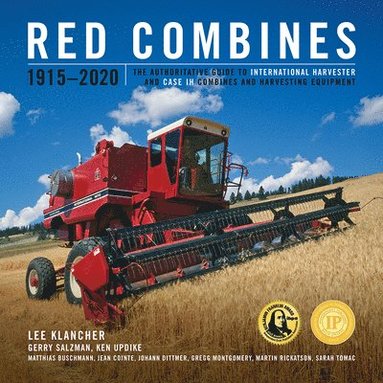 bokomslag Red Combines 1915-2020: The Authoritative Guide to International Harvester and Case Ih Combines and Harvesting Equipment