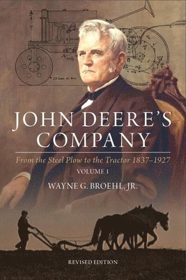 Wayne G. Broehl - John Deere's Company - Volume 1, Inbunden. Tillgänglighet: Lägg i varukorg