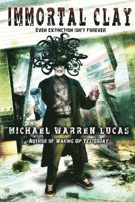 Michael Warren Lucas - Immortal Clay, Häftad