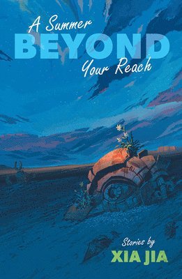 Xia Jia - A Summer Beyond Your Reach, Häftad
