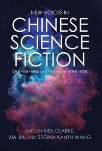bokomslag New Voices in Chinese Science Fiction