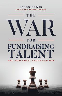 bokomslag War for Fundraising Talent