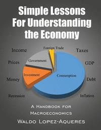 bokomslag Simple Lessons for Understanding the Economy