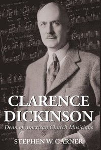 bokomslag Clarence Dickinson