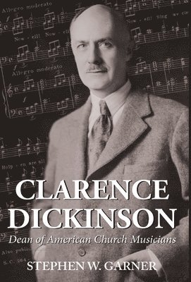 bokomslag Clarence Dickinson