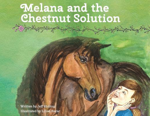 Jeff Shiring - Melana and the Chestnut Solution, Häftad