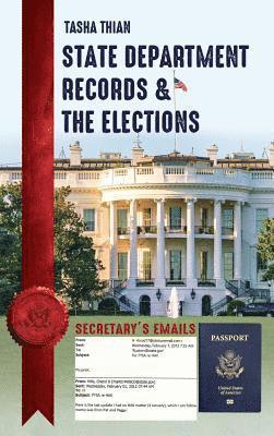 bokomslag State Department Records & The Elections