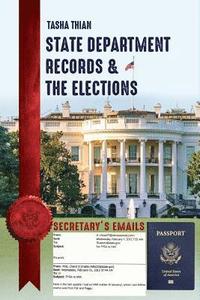 bokomslag State Department Records & The Elections