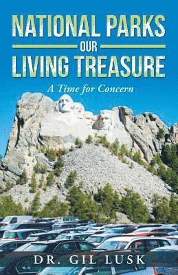 Gil Lusk, Dr. Gil Lusk - National Parks Our Living National Treasures, Häftad