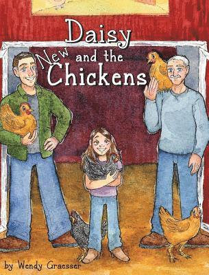 Wendy Graesser, Craig Miller - Daisy and the New Chickens, Inbunden