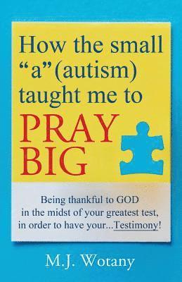 bokomslag How the small "a" (autism) taught me to PRAY BIG