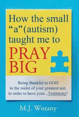 bokomslag How the small "a" (autism) taught me to PRAY BIG