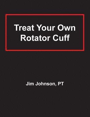 Treat Your Own Rotator Cuff 1