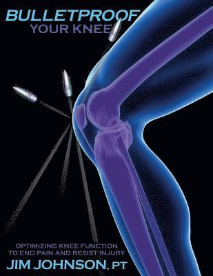 bokomslag Bulletproof Your Knee
