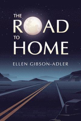 Ellen Gibson-Adler - Road to Home, Häftad