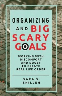 bokomslag Organizing and Big Scary Goals