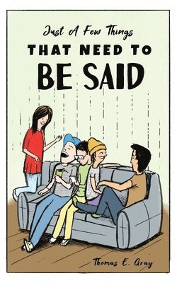 Thomas E Gray, Thomas E. Gray - Just A Few Things That Need To Be Said, Häftad