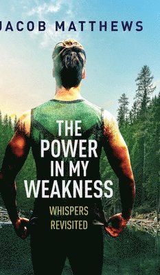 Power in my Weakness