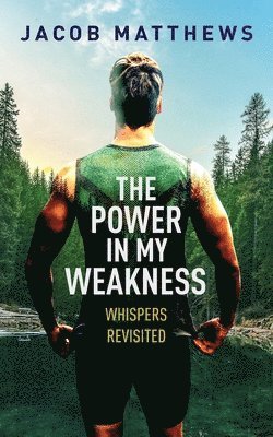 Power in my Weakness