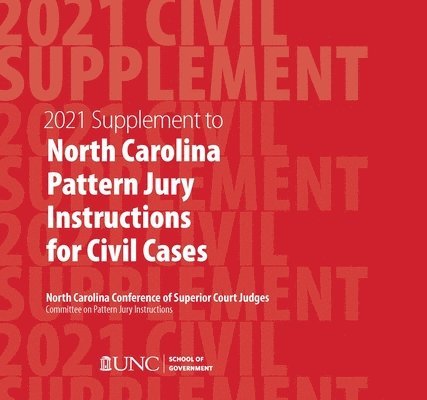 Shea Riggsbee Denning - June 2021 Supplement to North Carolina Pattern Jury Instructions for Civil Cases, Häftad