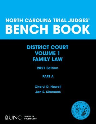 North Carolina Trial Judges' Bench Book, District Court, Vol. 1: Part a - Chapters 1-4 1