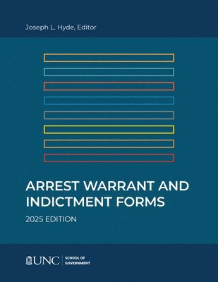 Joseph L. Hyde - Arrest, Warrant, and Indictment Forms: Eleventh Edition, 2025, Häftad