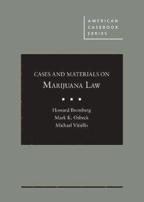 Cases and Materials on Marijuana Law