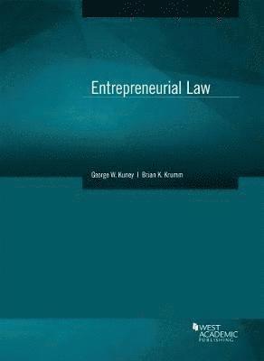 George W. Kuney, Brian K. Krumm - Entrepreneurial Law, Häftad
