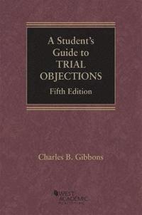 bokomslag A Student's Guide to Trial Objections
