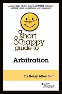 bokomslag A Short & Happy Guide to Arbitration