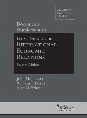 Documents Supplement to Legal Problems of International Economic Relations 1