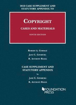 Copyright Cases and Materials, 2018 Case Supplement and Statutory Appendix 1