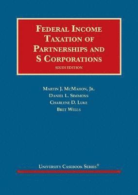 Federal Income Taxation of Partnerships and S Corporations 1