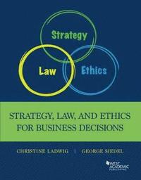 bokomslag Strategy, Law, and Ethics for Business Decisions