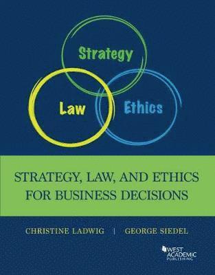 Strategy, Law, and Ethics for Business Decisions 1