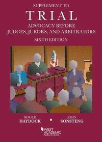 bokomslag Supplement to Trial Advocacy Before Judges, Jurors, and Arbitrators