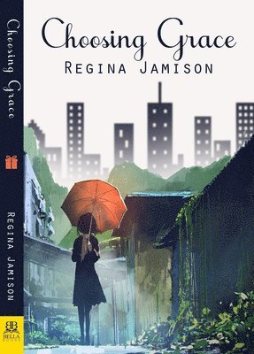 Regina Jamison, Regina, Jamison - Choosing Grace, Häftad