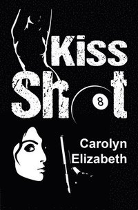 bokomslag Kiss Shot
