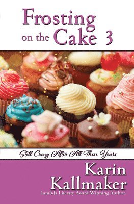 Frosting on the Cake 3: Still Crazy After All These Years 1