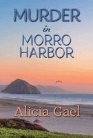 Alicia Gael - Murder in Morro Harbor, Häftad
