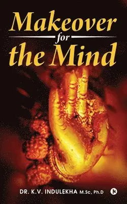 Dr K. V. Indulekha - Makeover for the Mind, Häftad. Tillgänglighet: Lägg i varukorg