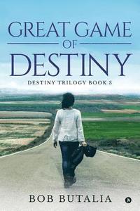 bokomslag Great Game of Destiny: Destiny Trilogy Book 3