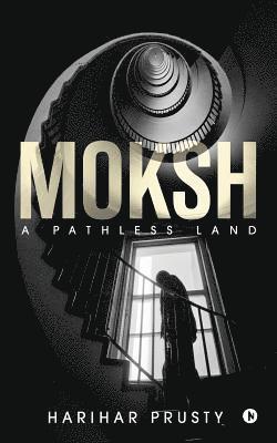 Moksh: A Pathless Land 1